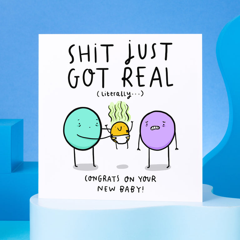 Shit Just Got Real Card