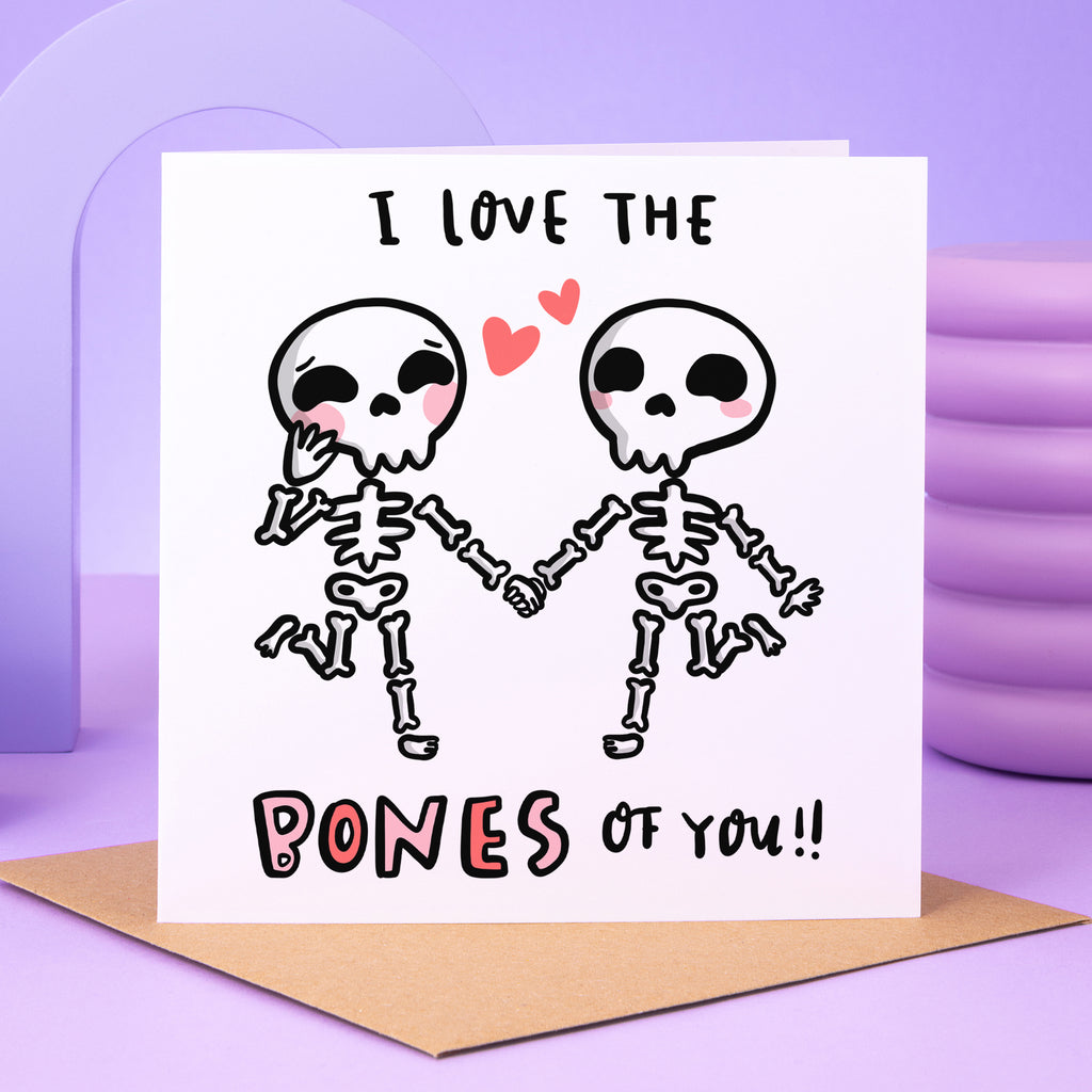 I Love The Bones Of You Anniversary Card