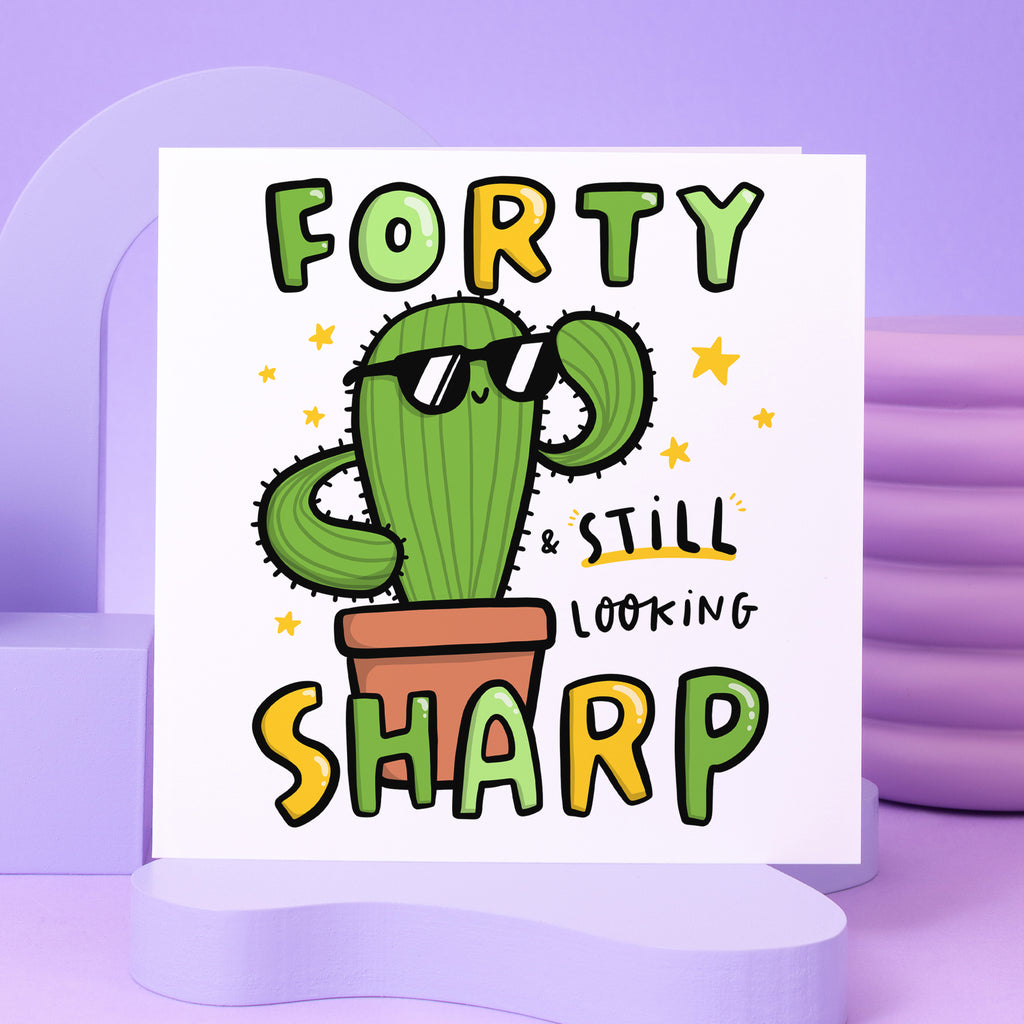 Forty And Still Looking Sharp Birthday Card