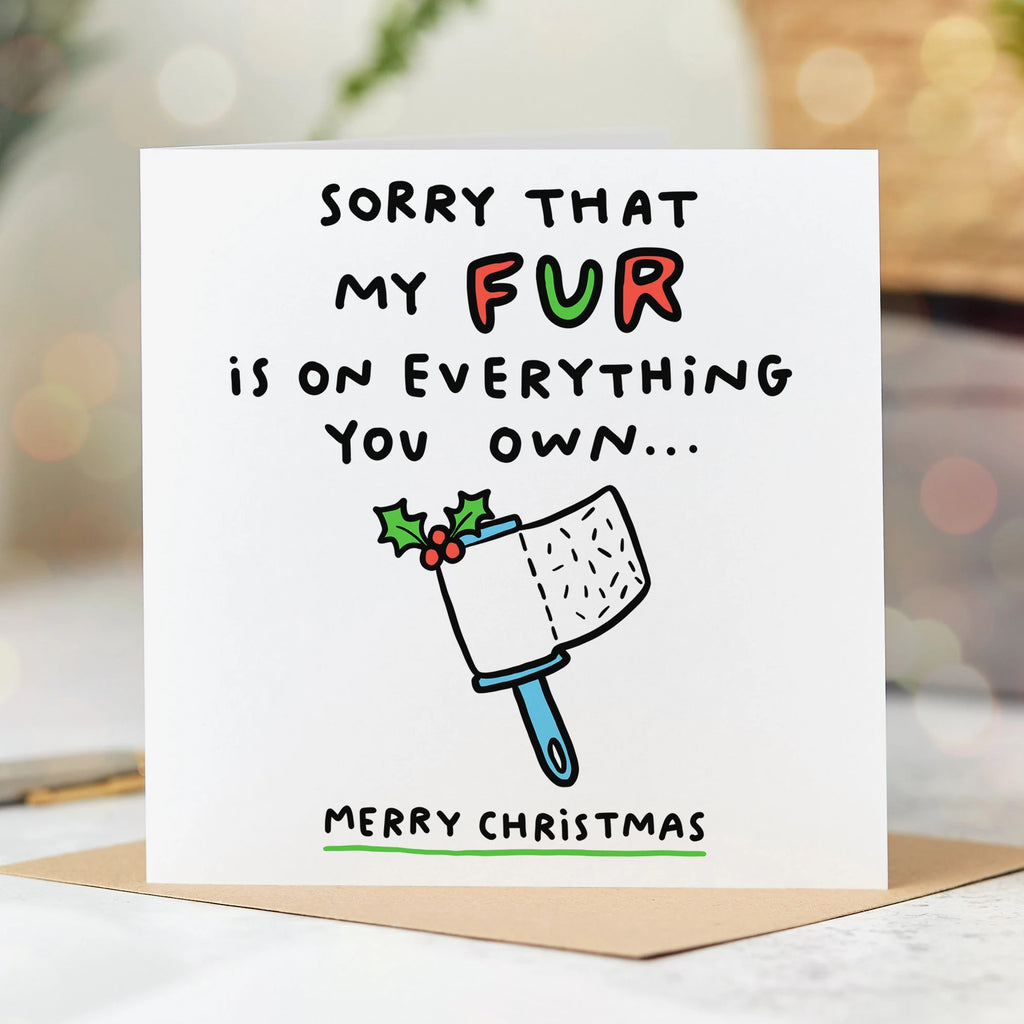 My Fur Is On Everything You Own Christmas Card