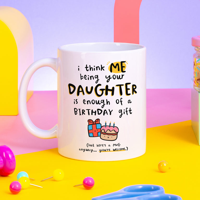 Being Your Daughter Personalised Mug