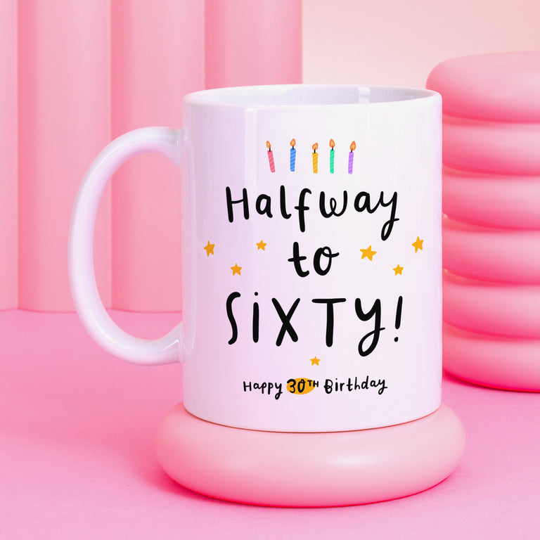 30th Birthday Mug - Halfway to 60