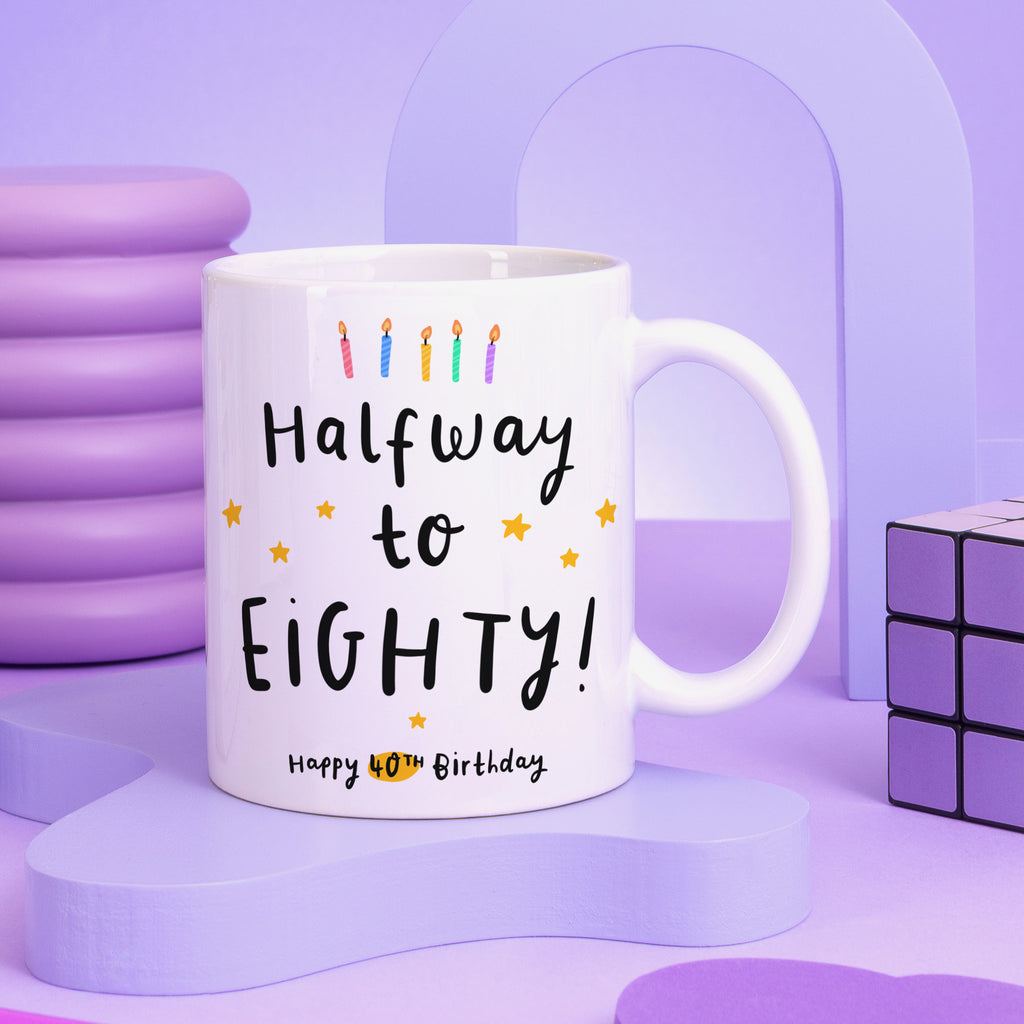 40th Birthday Mug - Halfway to 80