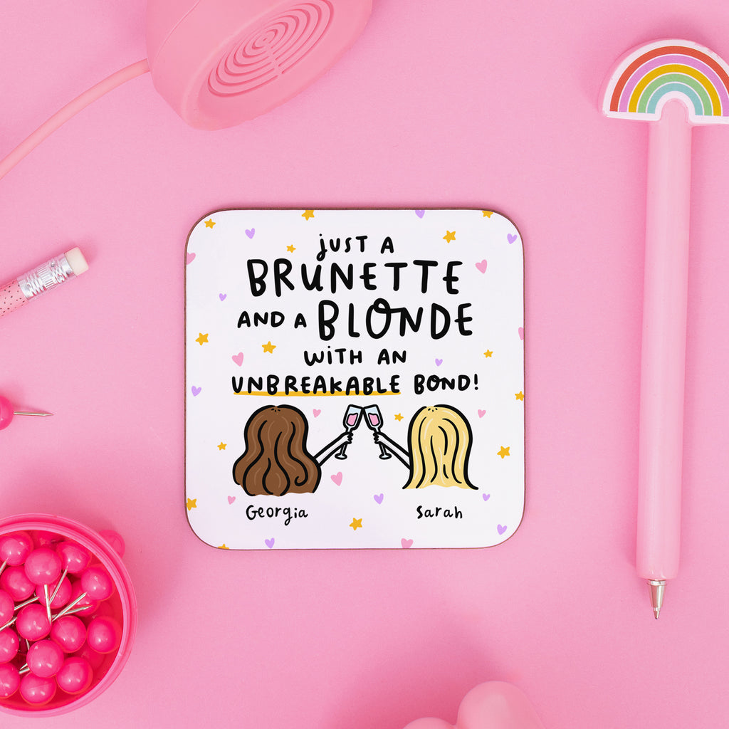 Unbreakable Bond - Brunette and Blonde Personalised Coaster