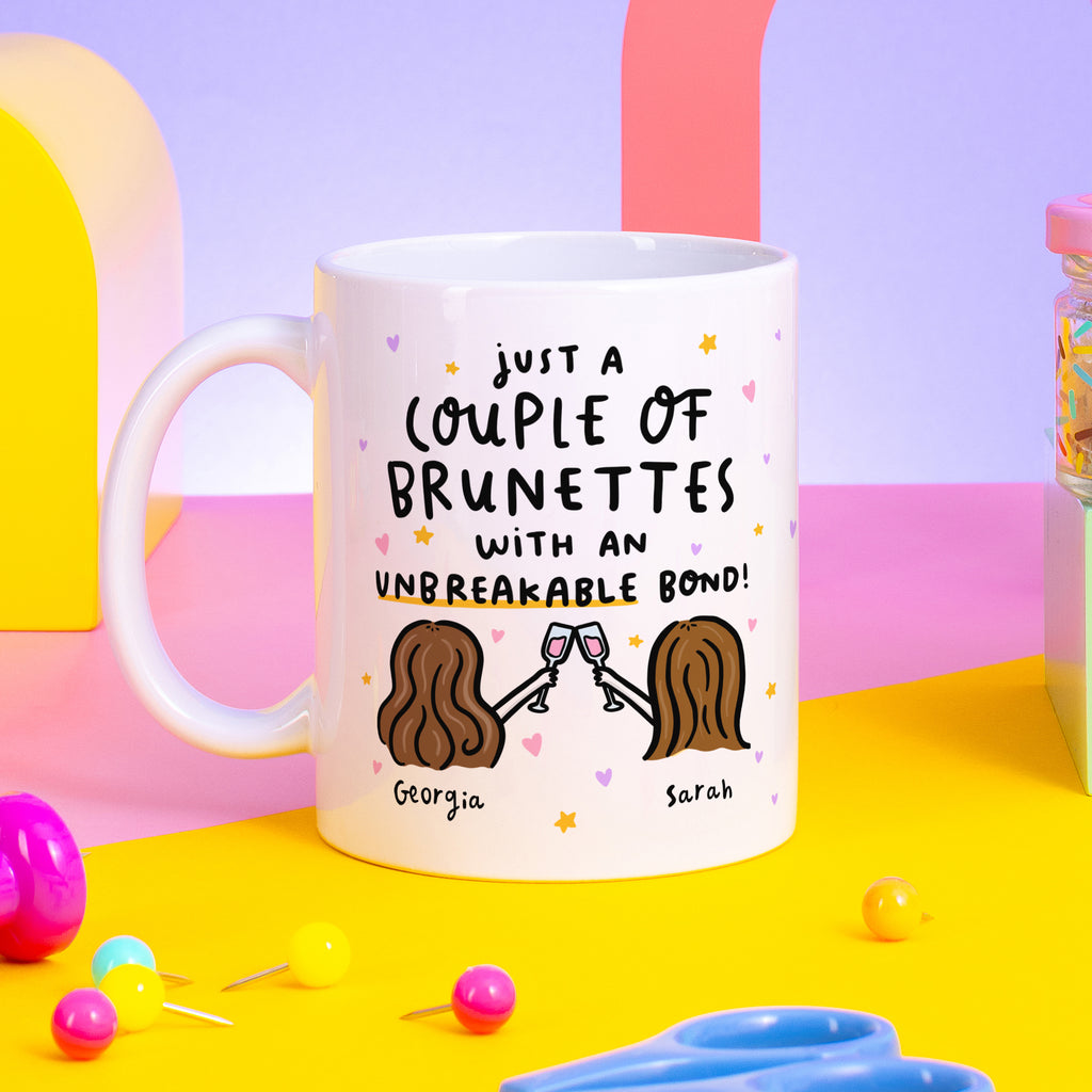 Unbreakable Bond - Brunettes Personalised Mug