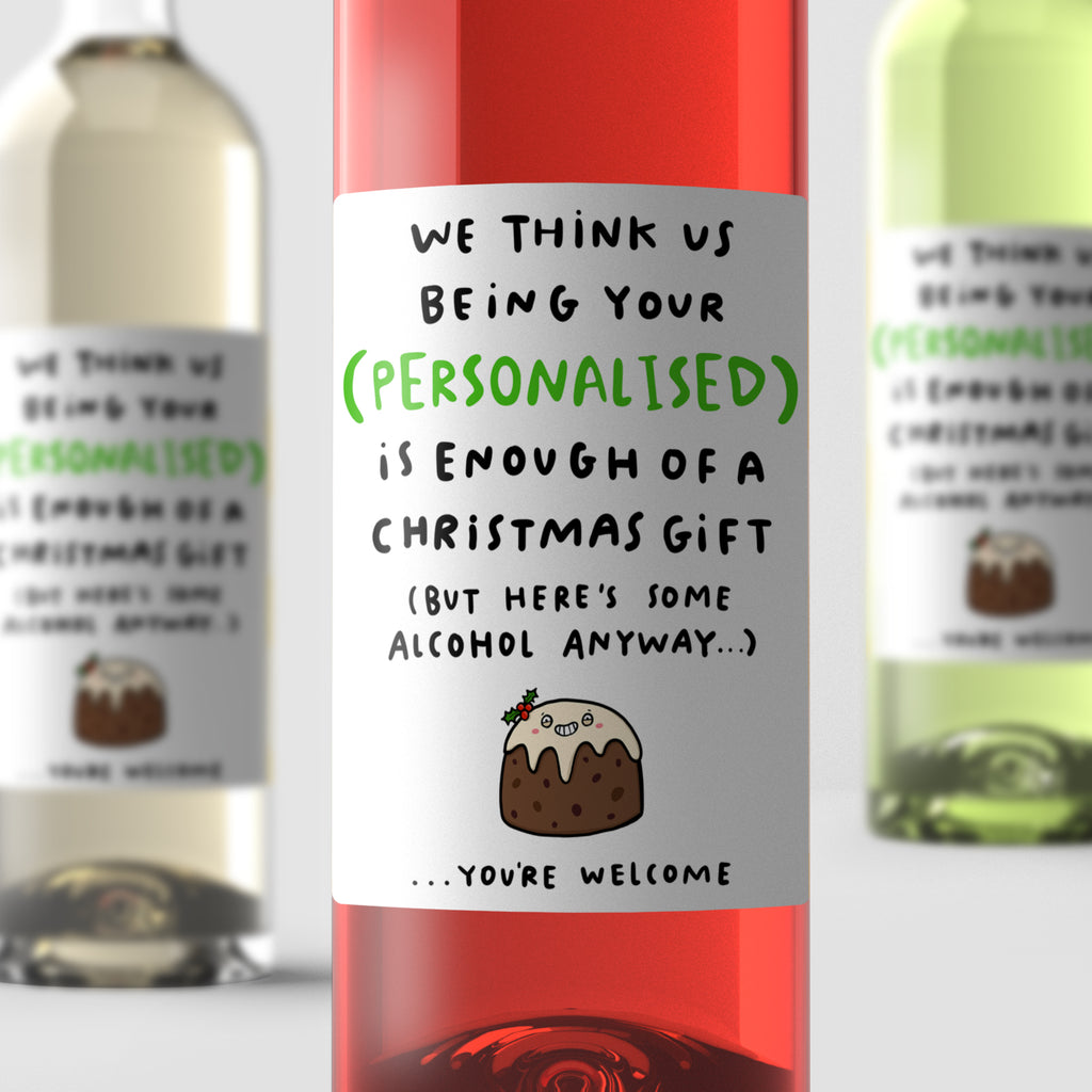 Personalised Any Name Enough Of A Gift Christmas Wine Label