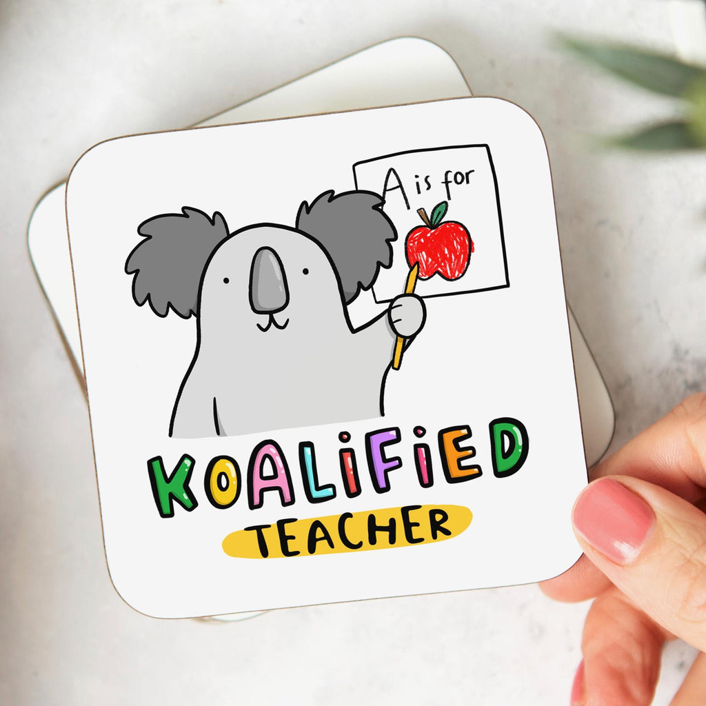 Koalafied Teacher Coaster - Funny Congratulations Gift For New Teacher, Graduation Gift