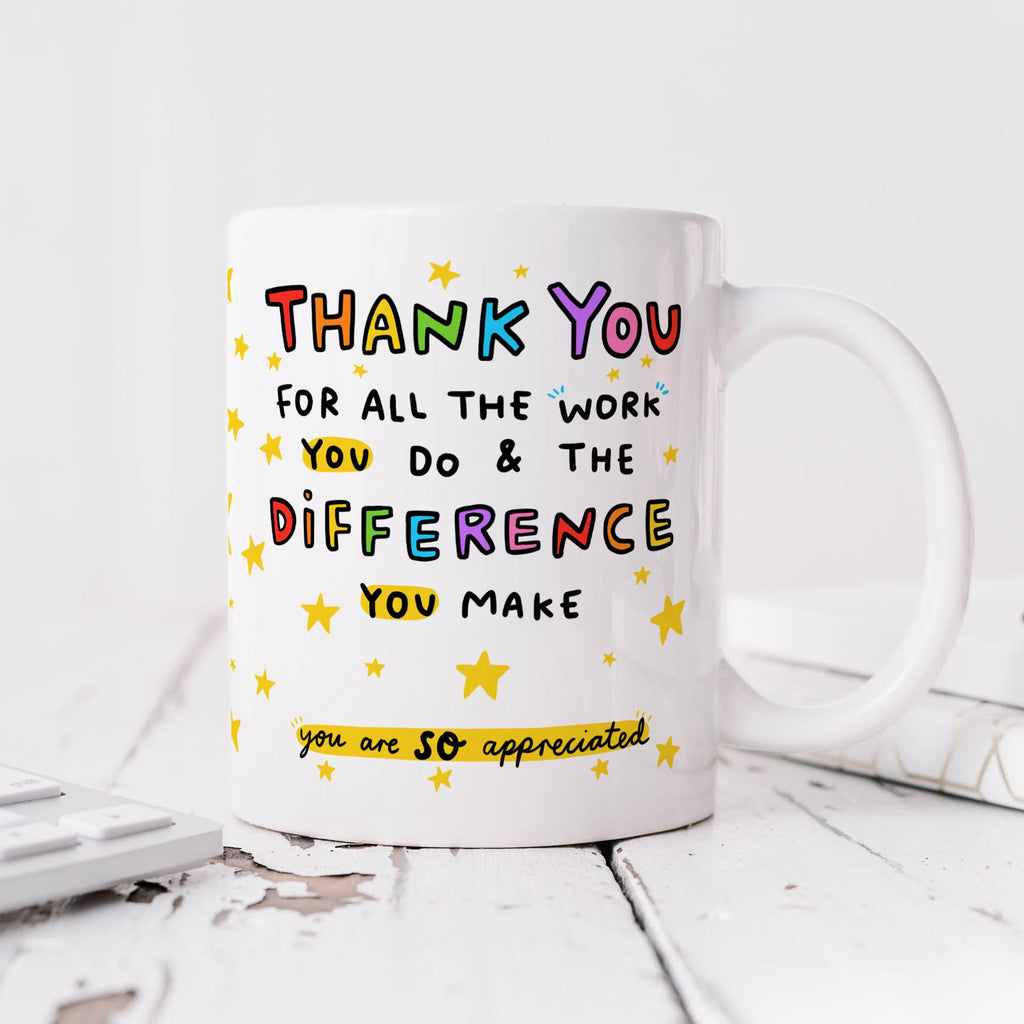 You Are So Appreciated - Difference You Make Mug - Appreciation Thank You Gift, For Best Friend, Teacher, Mentor, Doctor, Nurse
