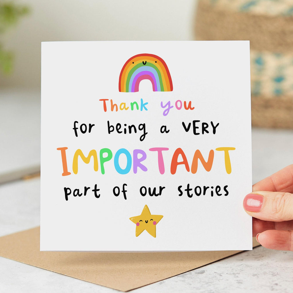 Being a Very Important Part of Our Stories Card - Thank You Card - Teacher - Best Friend - Mentor - End Of School