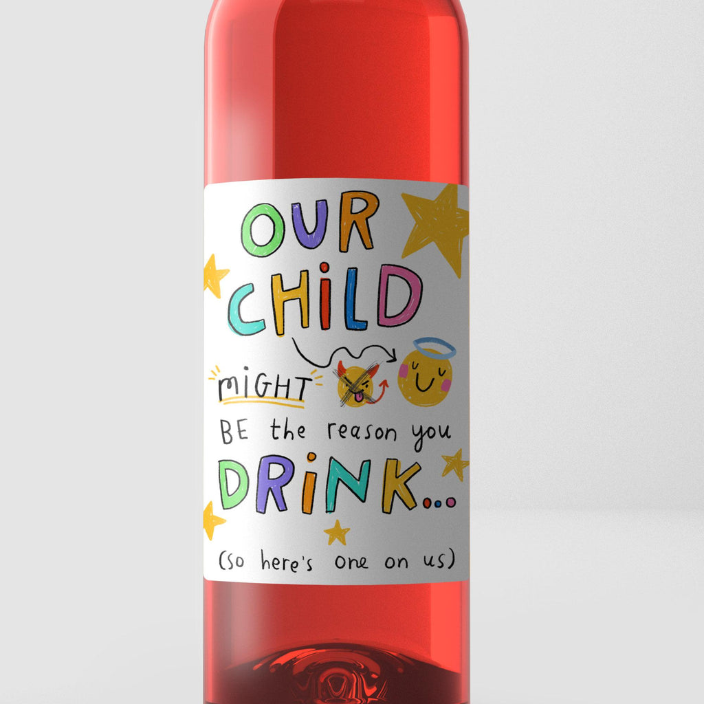 Funny Teacher Wine Label Gift - My Child / Our Child Might Be The Reason You Drink - End of School Thank You Gift
