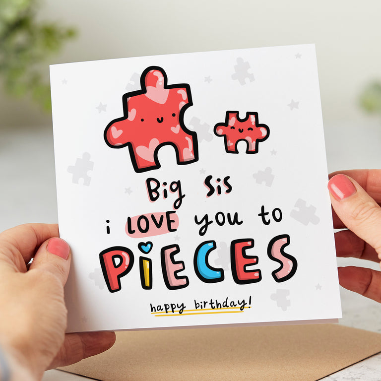 Big Sis Love You to Pieces Birthday Card