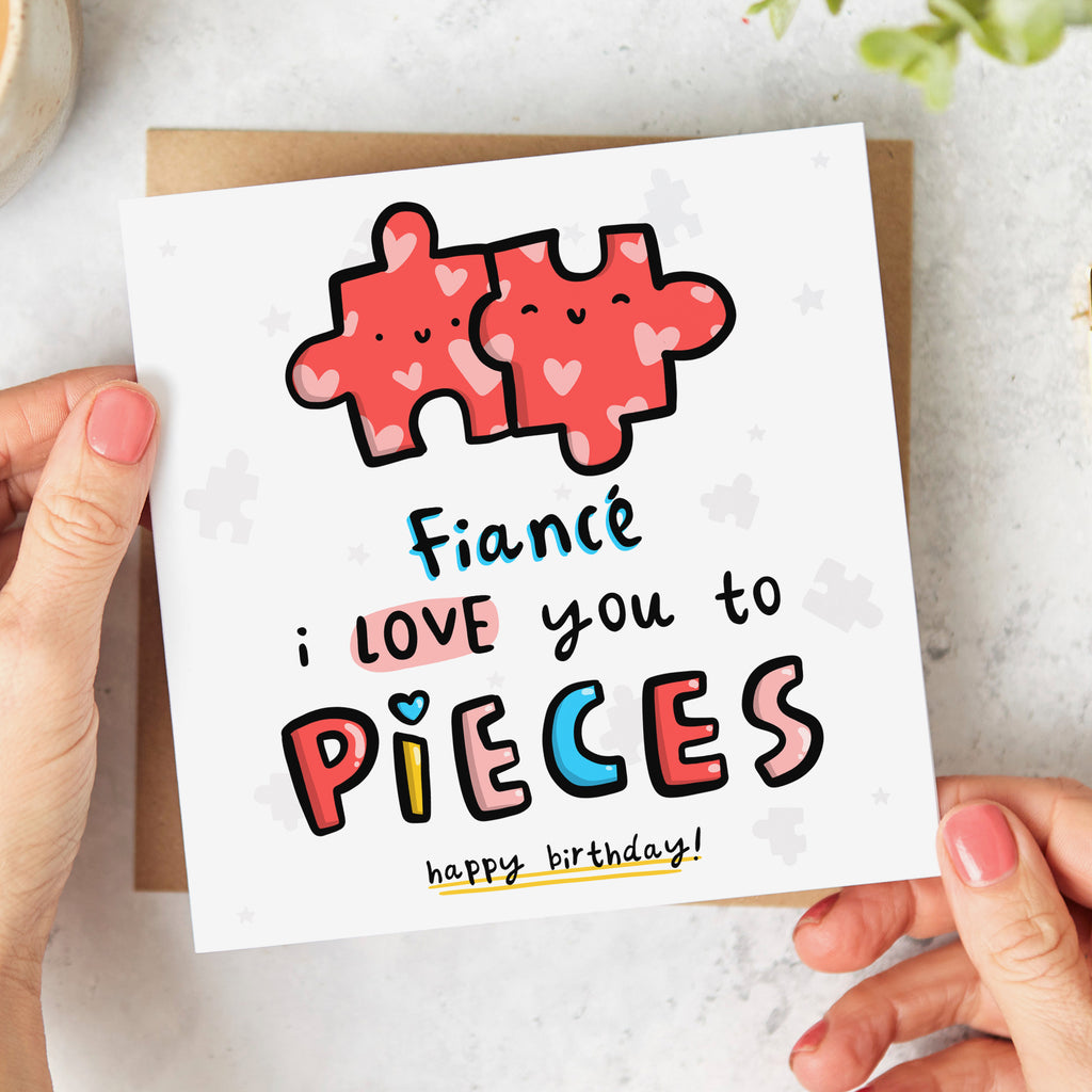 Fiancé Love You to Pieces Birthday Card