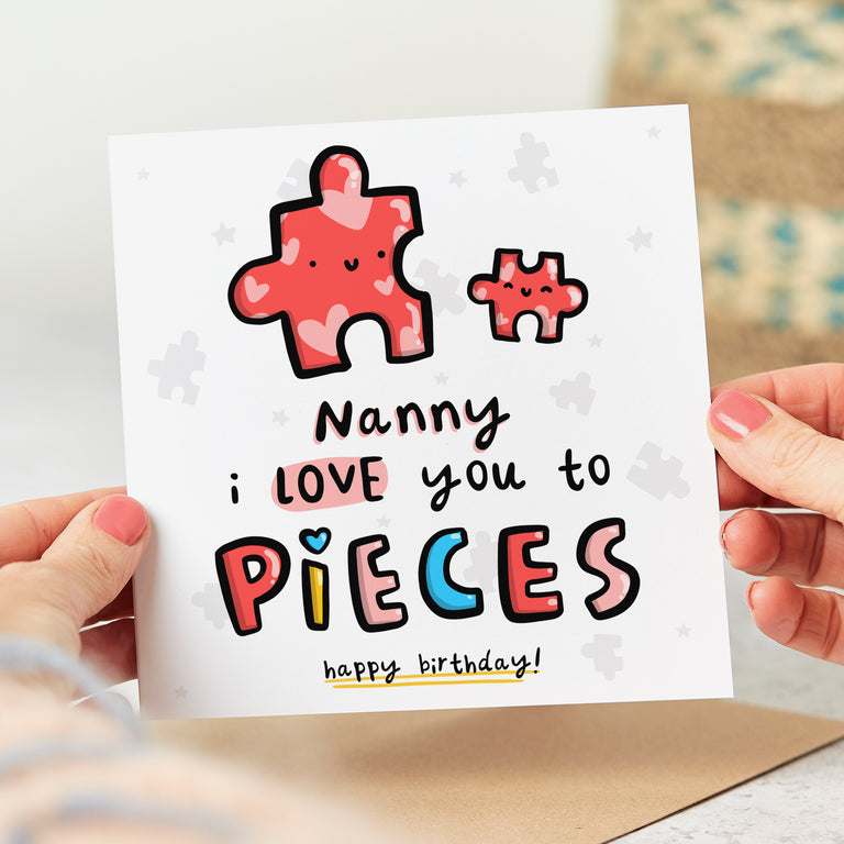 Nanny Love You to Pieces Birthday Card
