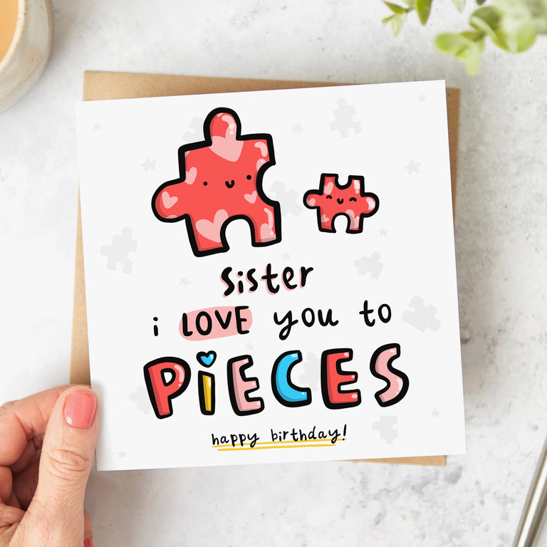 Sister Love You to Pieces Birthday Card