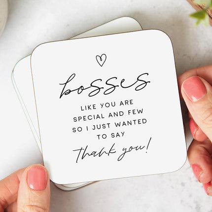 White coaster with a heart image followed by the text: Bosses like you are special and few so I just wanted to say thank you!
