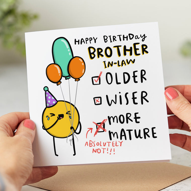Brother-in-law More Mature Not Birthday Card