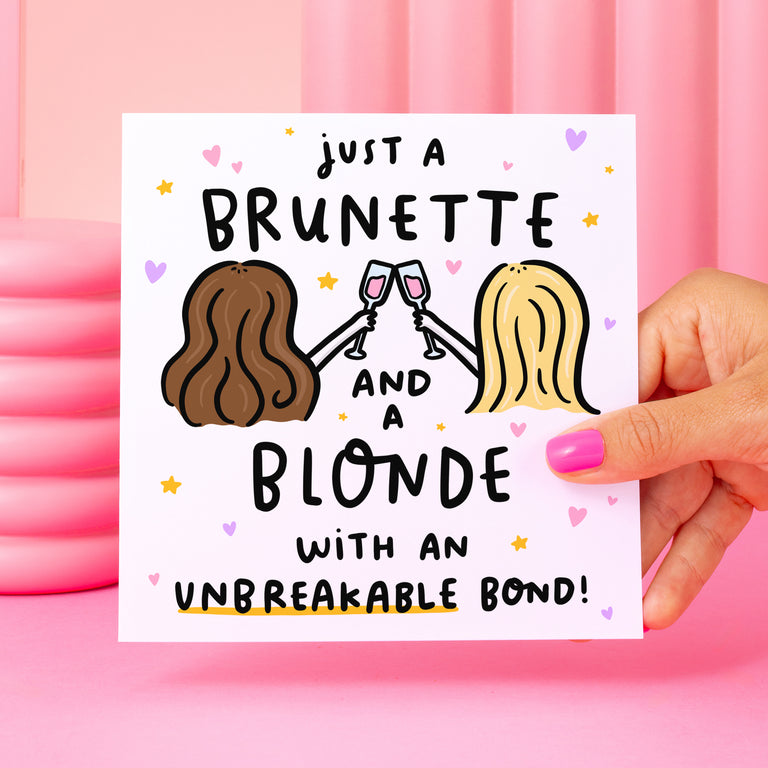 Brunette and Blonde with Unbreakable Bond Card