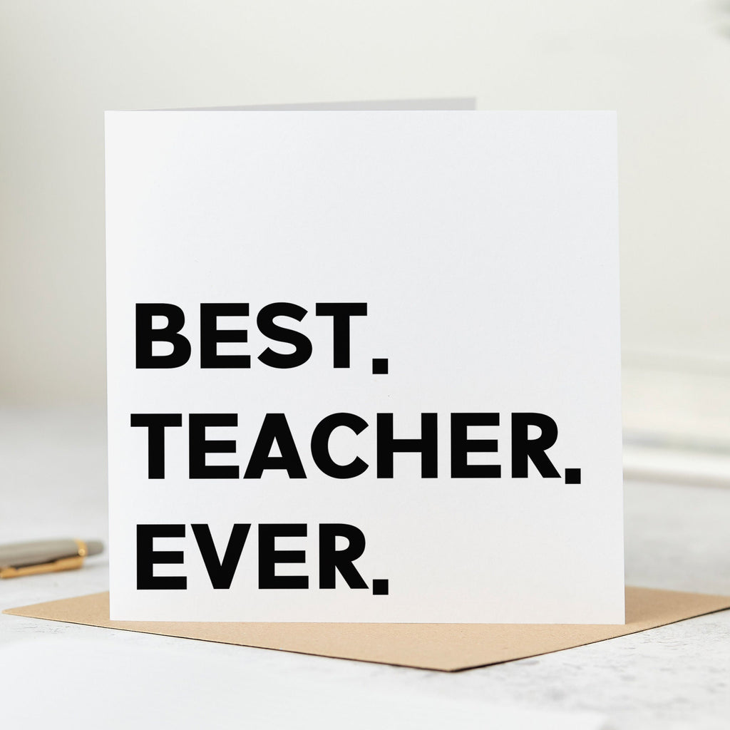 Best Teacher Ever - Teacher Thank You Card, End Of Term, Summer Holidays, End Of School, Teacher Appreciation