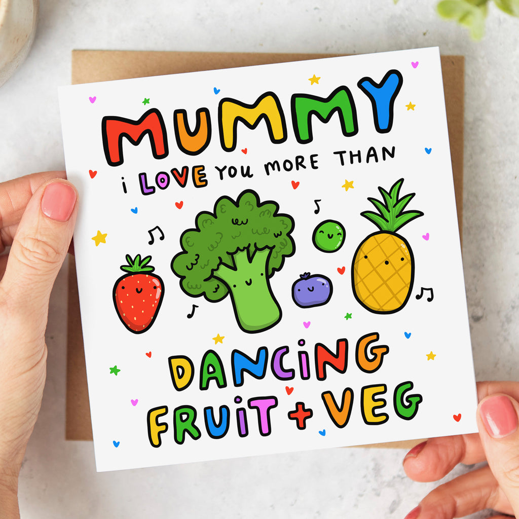 Love Mummy More Than Dancing Fruit Card