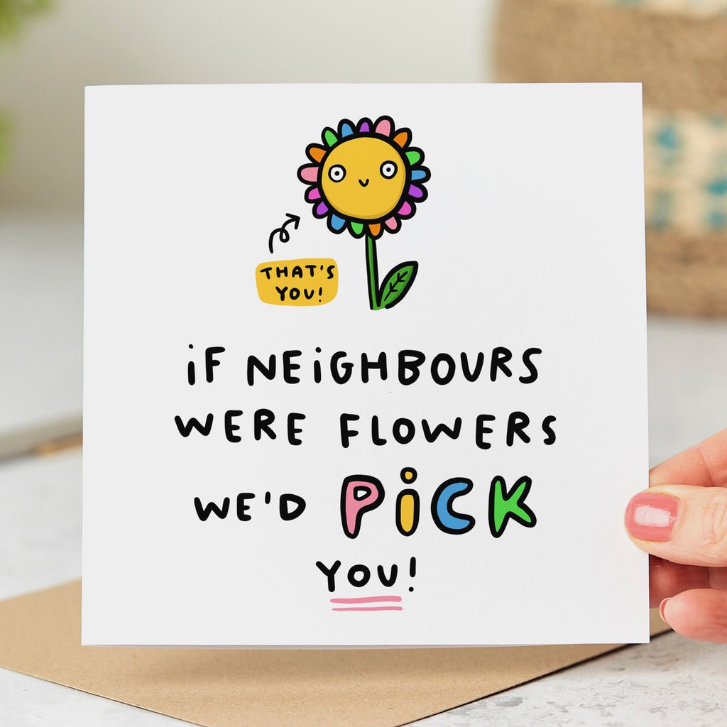 Neighbours Were Flowers Card