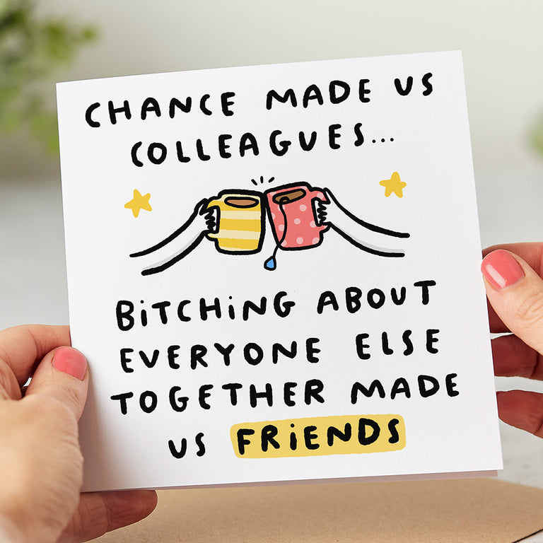 Bitching Made Us Friends Card