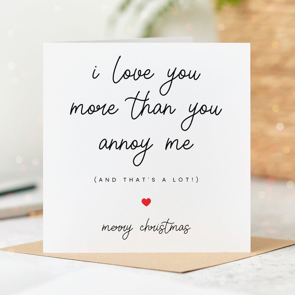 More than You Annoy Me Christmas Card