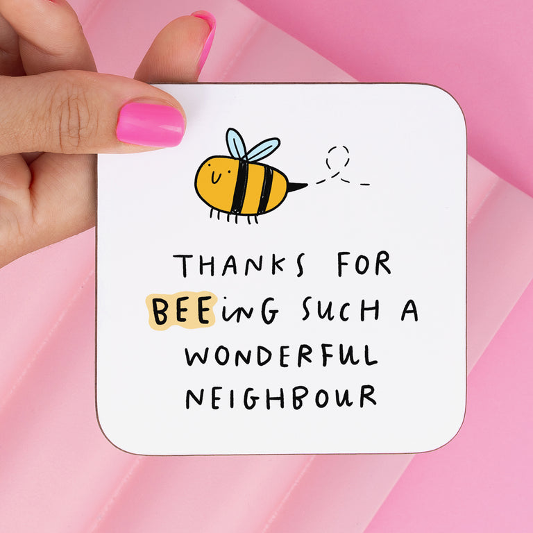 Neighbour Beeing Wonderful Coaster