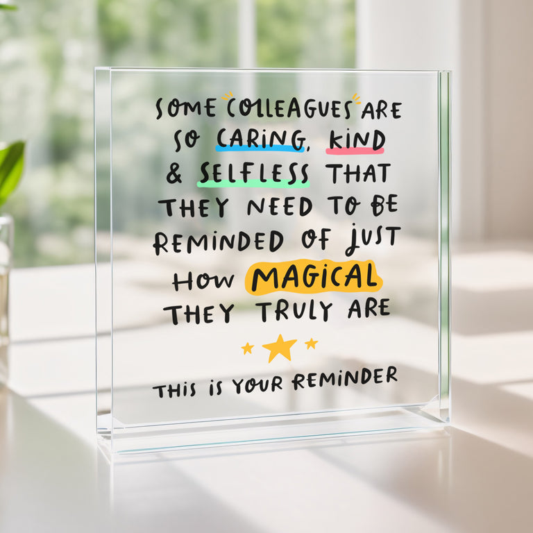 Colleague This Is Your Reminder Acrylic Block