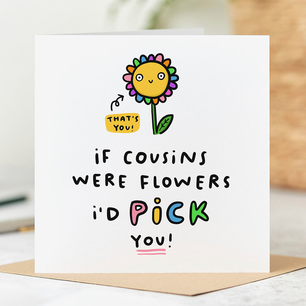 Cousins Were Flowers Birthday Card