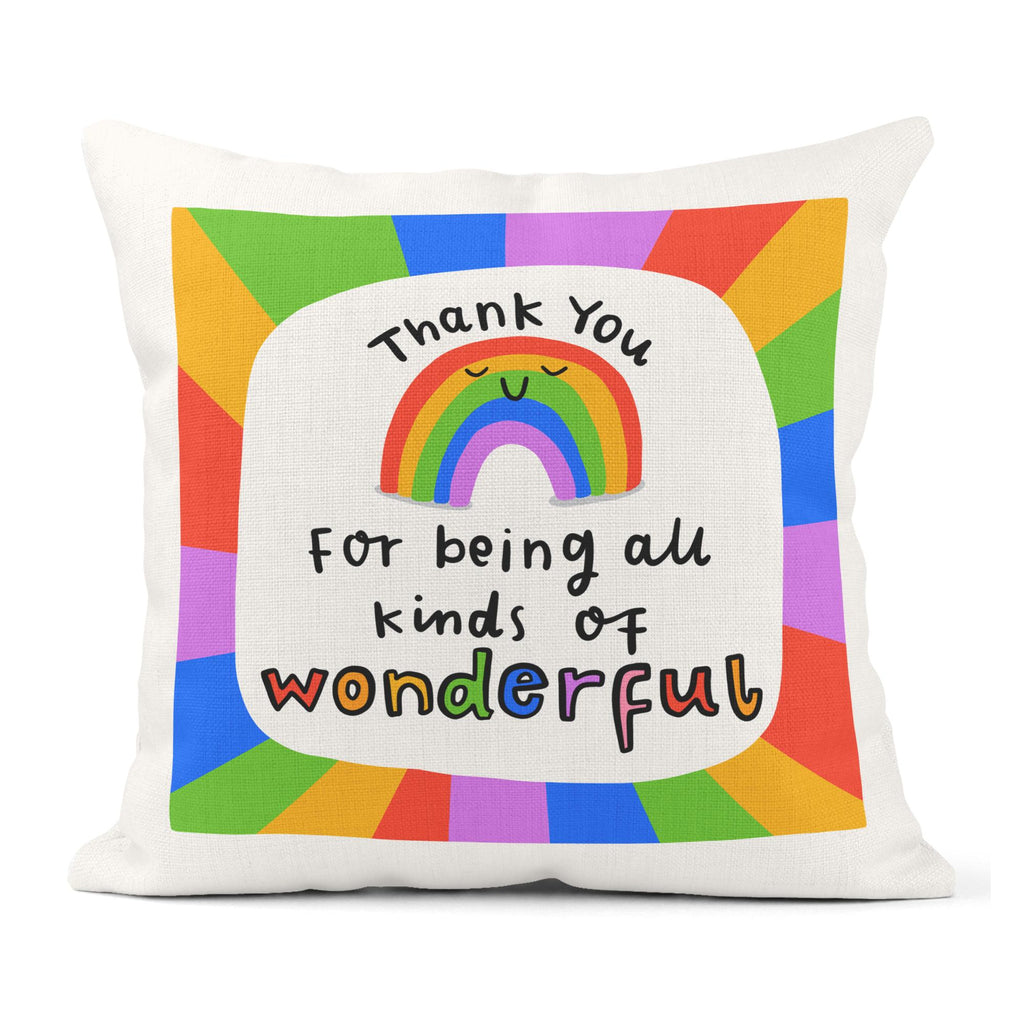 Thank You For Being All Kinds Of Wonderful Cushion - Appreciation Gift, Teacher End Of School Gift, Help, Carer, Colleague, Employee, SENCO, Key Worker