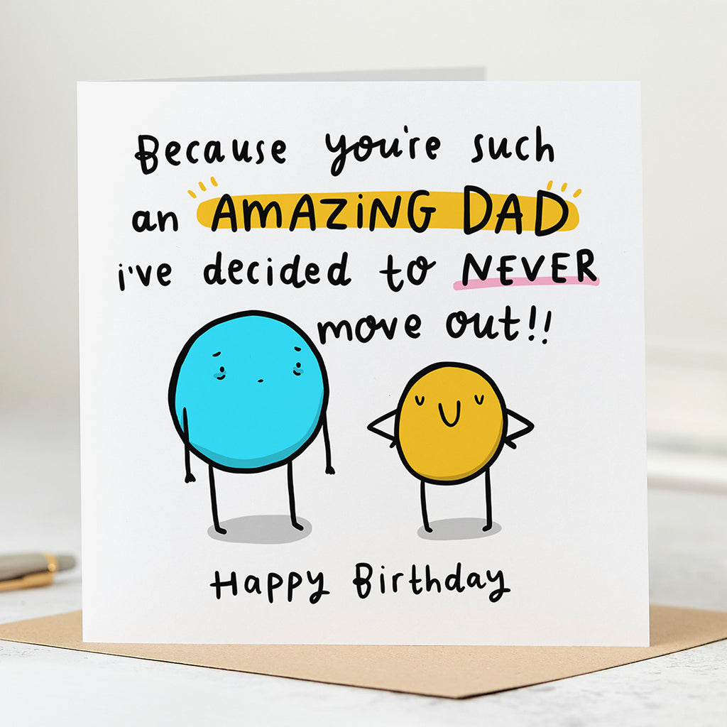 Dad Never Move Out Birthday Card