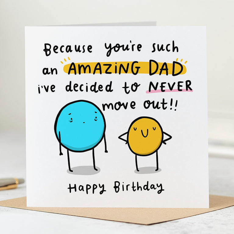 Dad Never Move Out Birthday Card
