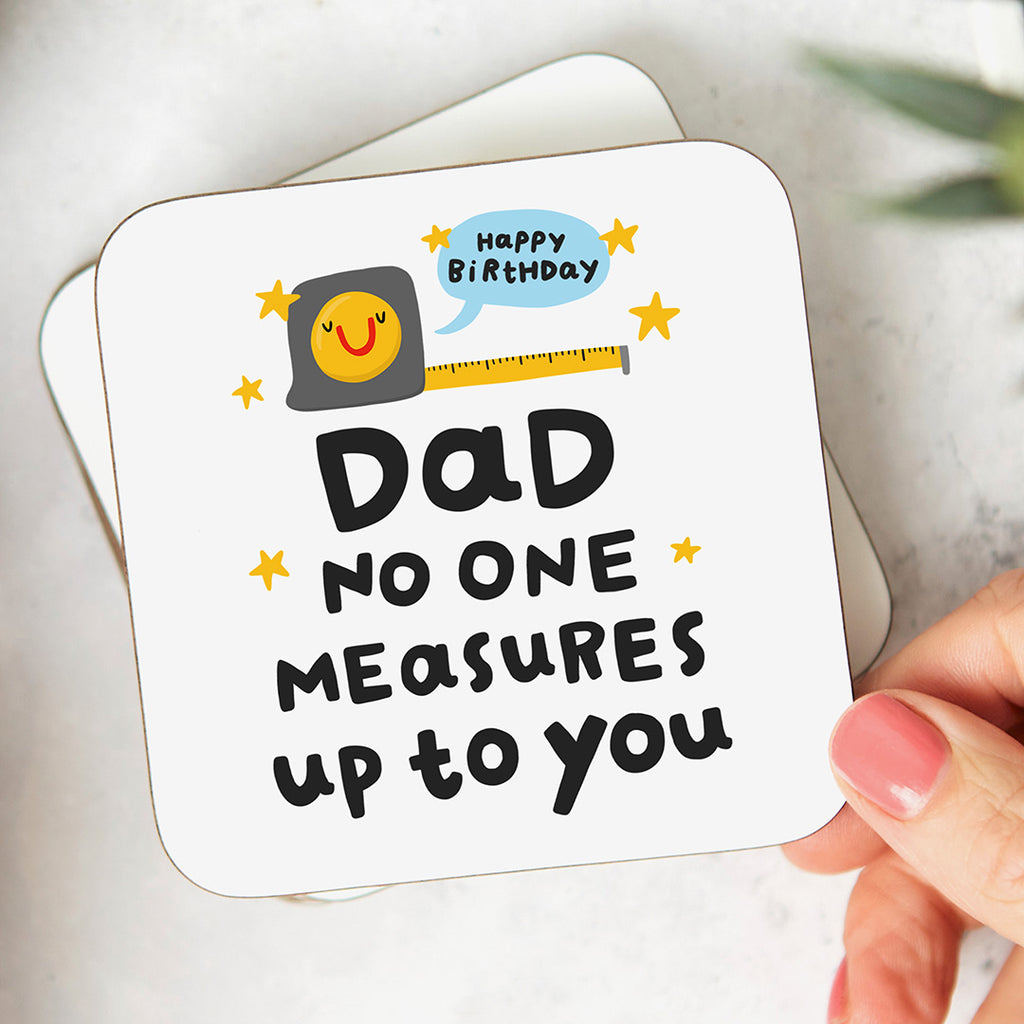 Dad No One Measures Up Coaster