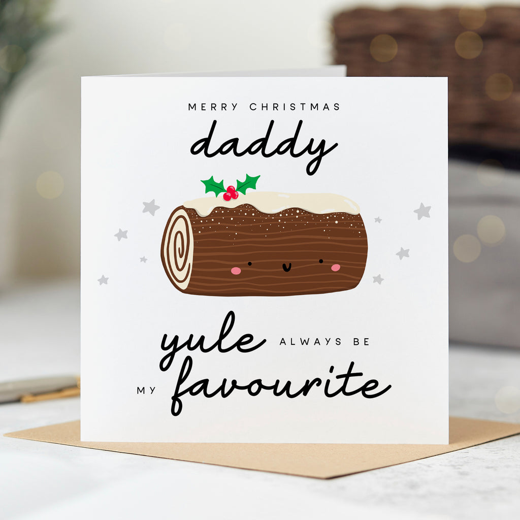 Daddy Yule Be My Favourite Christmas Card