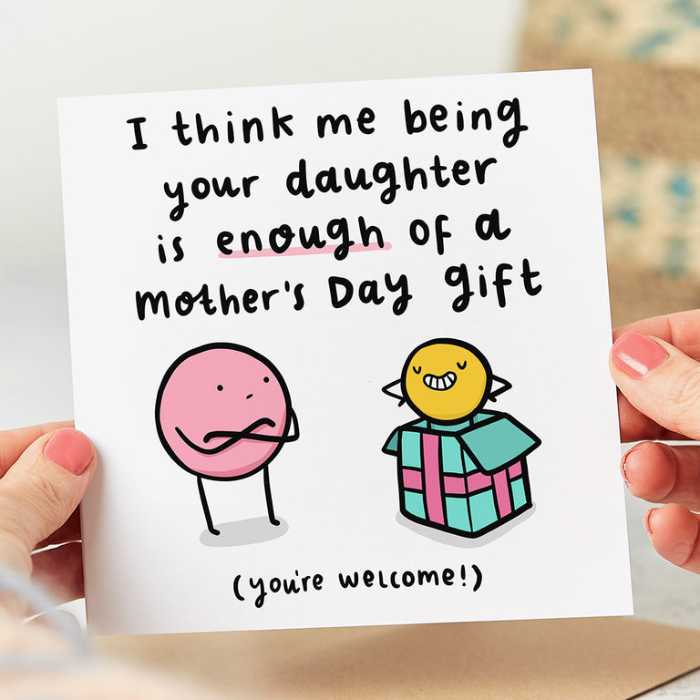 Daughter Enough of a Gift Mother's Day Card