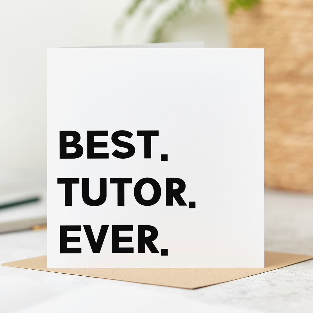 Best Tutor Ever - Tutor Thank You Card, End Of Term, Teacher, Summer Holidays, End Of School, College, Appreciation