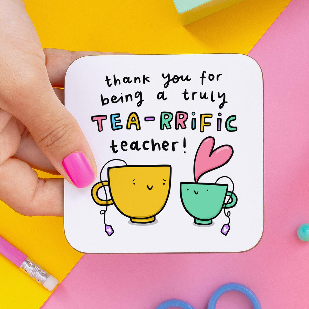 Truly Tea-rrific Teacher Coaster - Teacher Thank You Gift