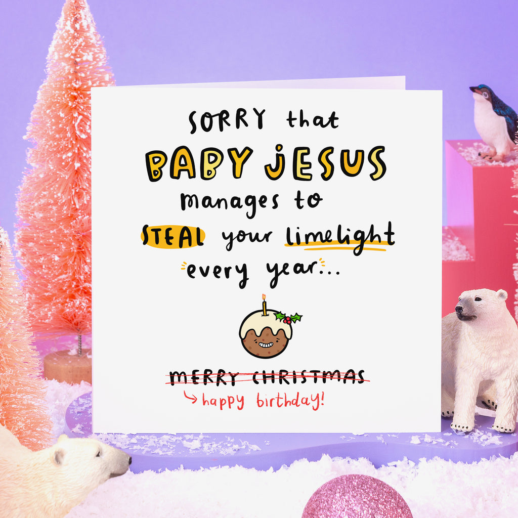 Baby Jesus Steals Limelight Birthday Card