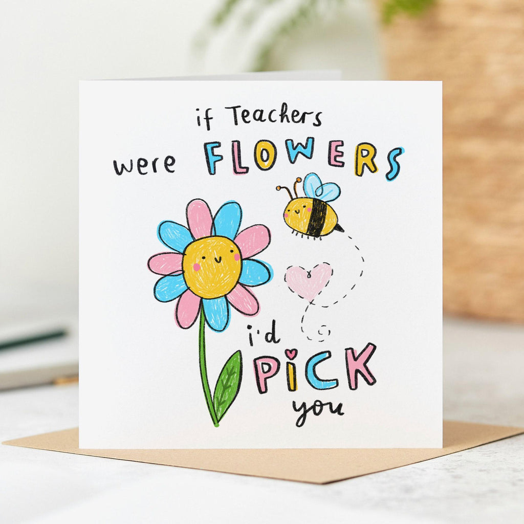 If Teachers Were Flowers Card - Teacher Thank You Card, Congrats Card, Birthday Card, Leaving New Job Card