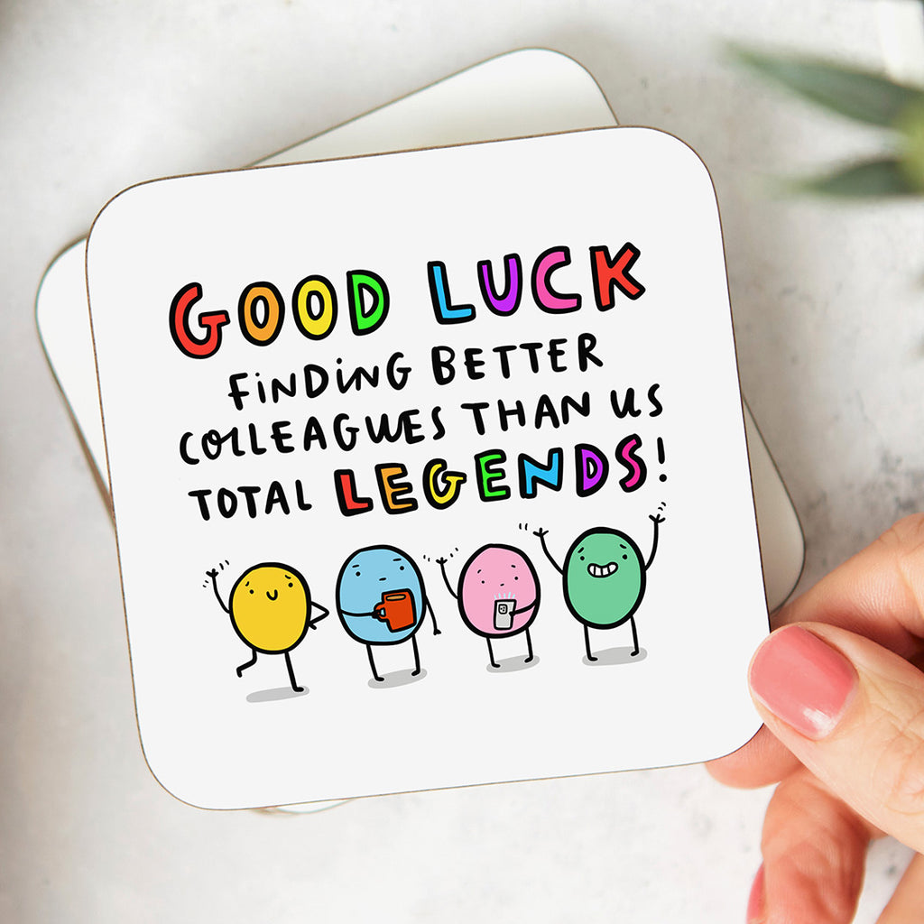 Finding Better Colleagues Coaster