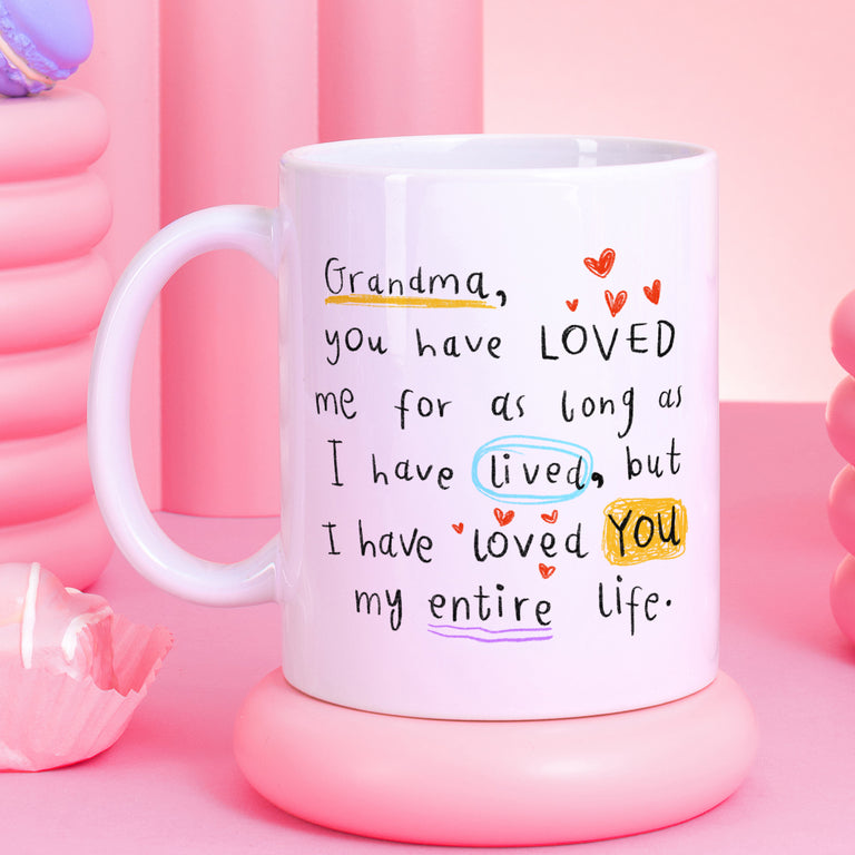 Personalised Mug - Grandma Loved You My Entire Life