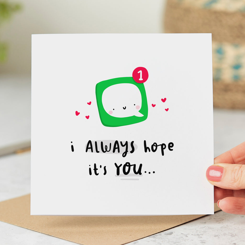 Always Hope It's You Card