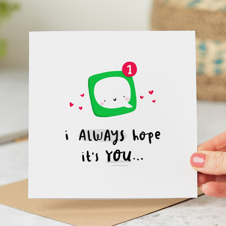 Always Hope It's You Card