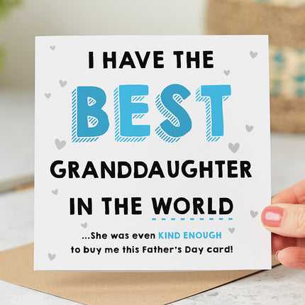 Father's Day card for Grandad that reads 'I Have The Best Granddaughter In The World ... She Was Even kind Enough To Buy Me This Father's Day Card' in blue and black text and surrounded by grey hearts.