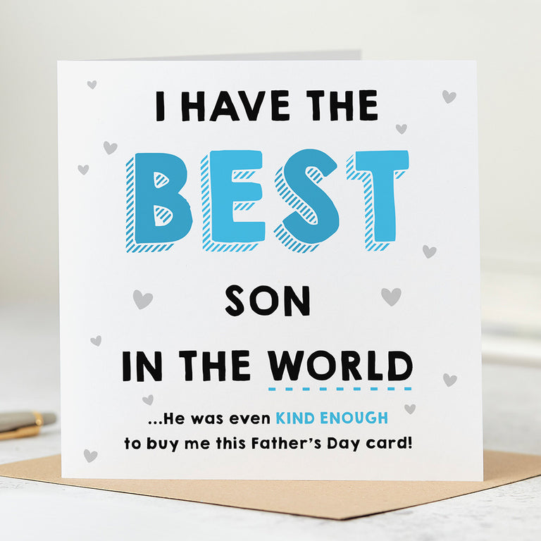 I Have The Best Son Father's Day Card
