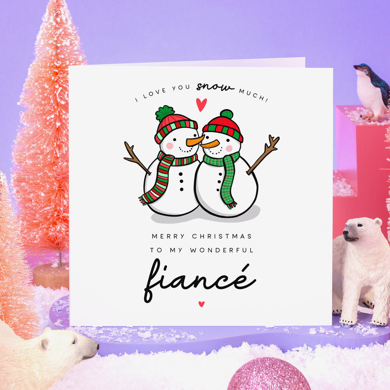 Fiancé I Love You Snow Much Christmas Card