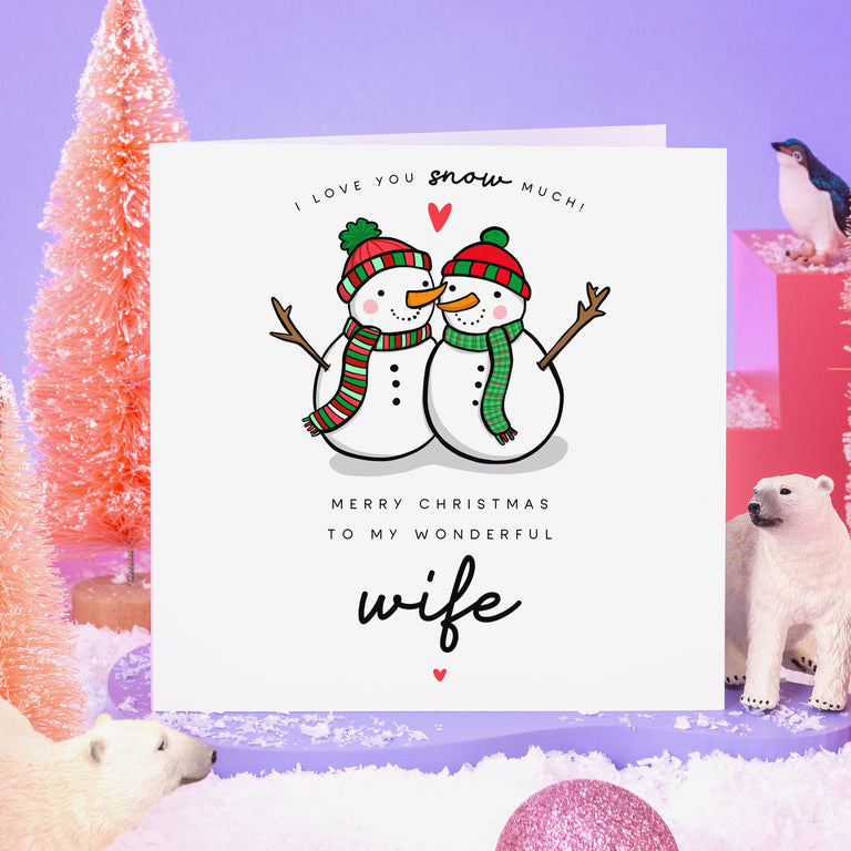 Wife I Love You Snow Much Christmas Card