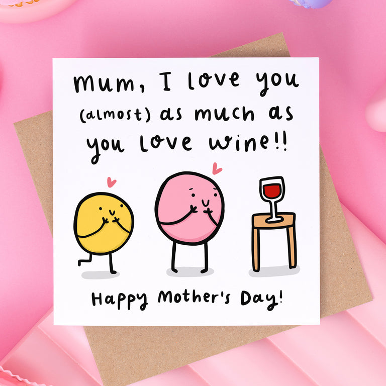 As Much as Wine Mother's Day Card