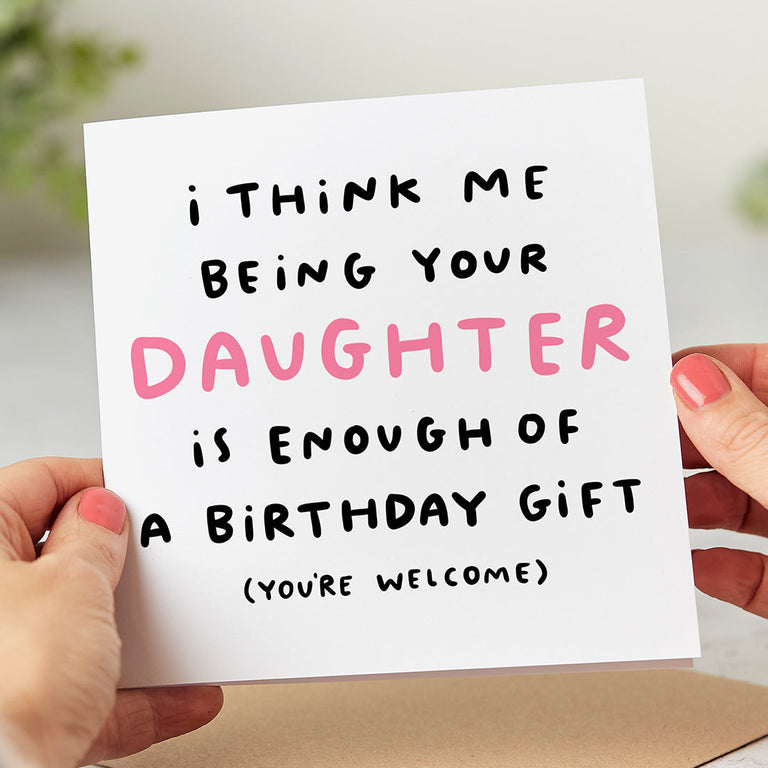 Daughter Enough Gift Birthday Card