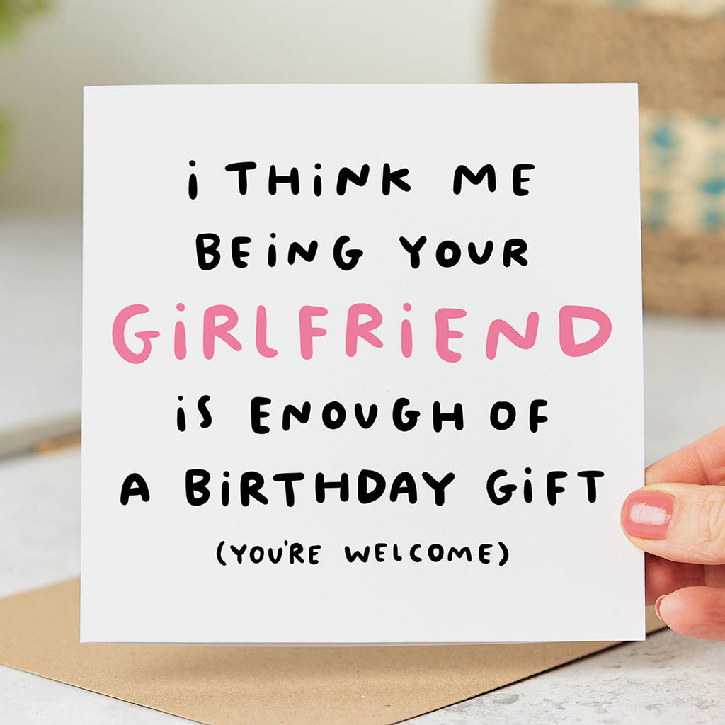 Girlfriend Enough Gift Birthday Card